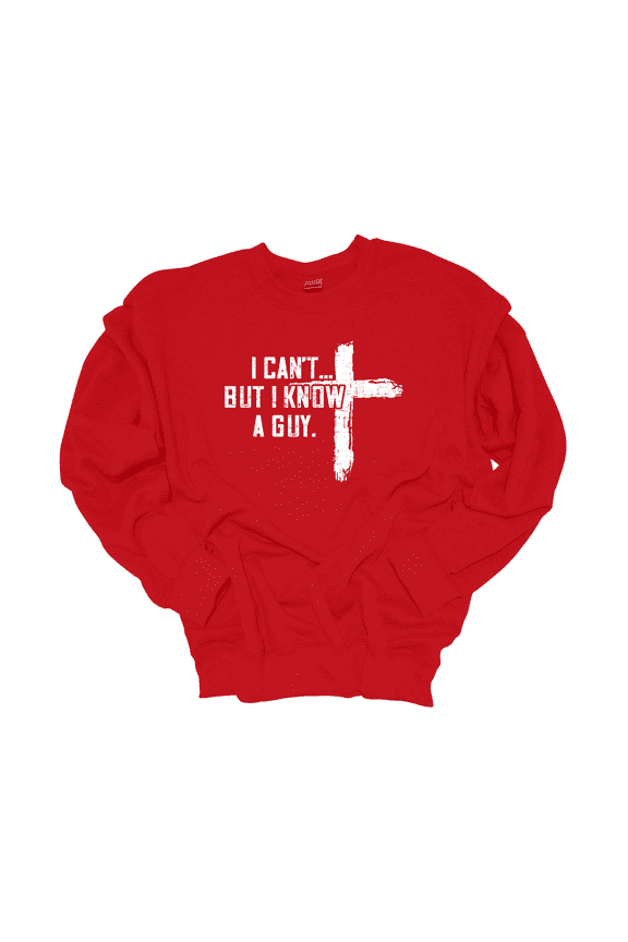I Can't But I Know A Guy Cross Mens Christian Long-Sleeve Crewneck Sweatshirt-Red-4xl