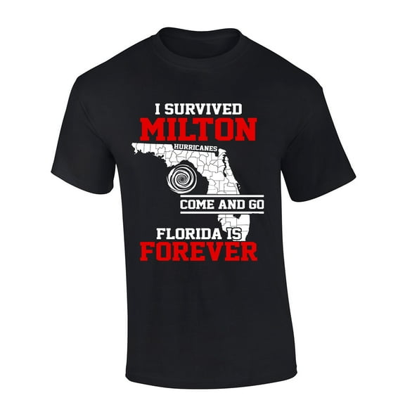 Trenz Shirt Company I Survived Hurricane Milton Storms Come And Go Florida Forever Short Sleeve T-shirt-Black-6xl