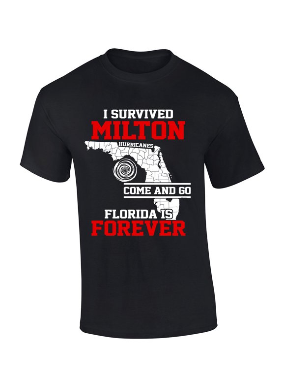 I Survived Hurricane Milton Storms Come And Go Florida Forever Short Sleeve T-shirt-Black-medium