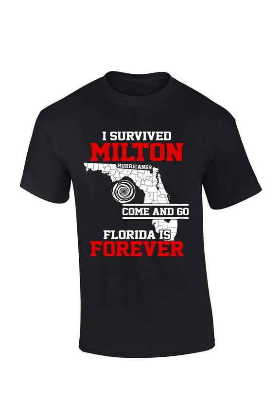 I Survived Hurricane Milton Storms Come And Go Florida Forever Short Sleeve T-shirt-Black-xl