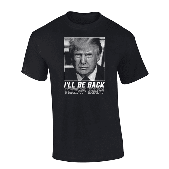 Trenz Shirt Company I'll Be Back Trump 2024 Republican Election Short Sleeve Mens Graphic T-Shirt-Black-xl