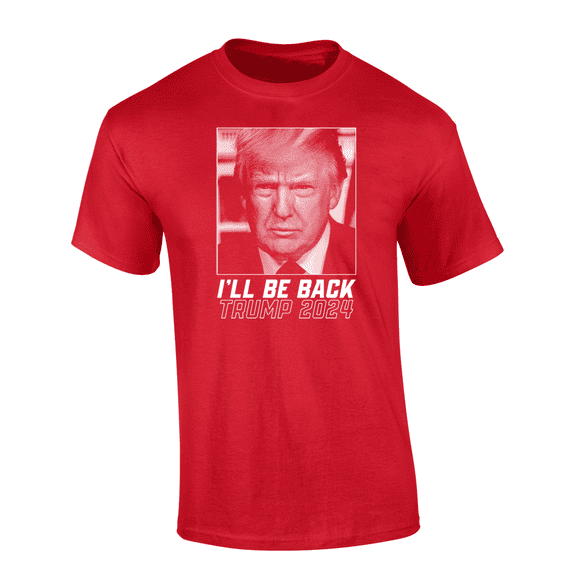 Trenz Shirt Company I'll Be Back Trump 2024 Republican Election Short Sleeve Mens Graphic T-Shirt-Red-4xl