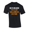 thumbnail image 1 of Trenz Shirt Company Men's Funny Halloween Due To Inflation This Is My Costume Short Sleeve T-Shirt-Black-Medium, 1 of 1