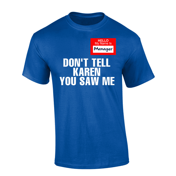 Trenz Shirt Company Men's Funny Manager Name Tag Short Sleeve T-Shirt-Royal-XX-Large