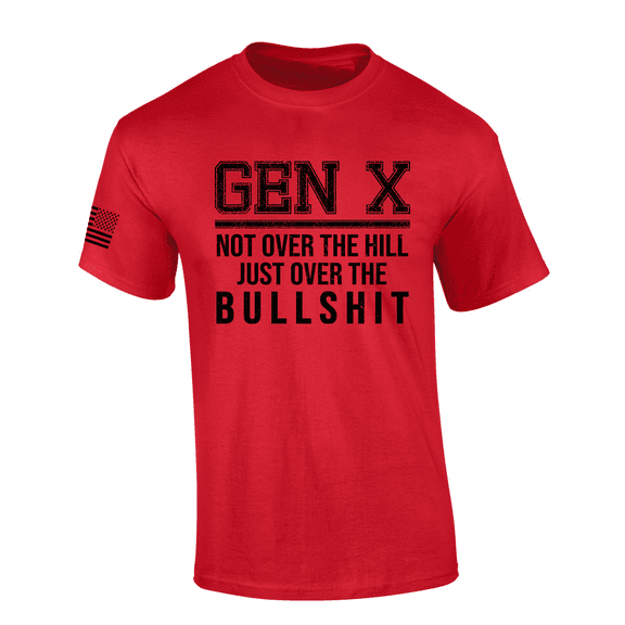 Trenz Shirt Company Men’s Humorous Gen X Not Over The Hill Just Over The Bullsh!t Short Sleeve T-Shirt, Red-Large