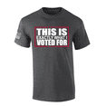 thumbnail image 1 of Trenz Shirt Company Men's This Is Exactly What I Voted For 47th President Short Sleeve Tshirt - Funny Political Shirts for Men, Heather Grey-6X-Large, 1 of 1