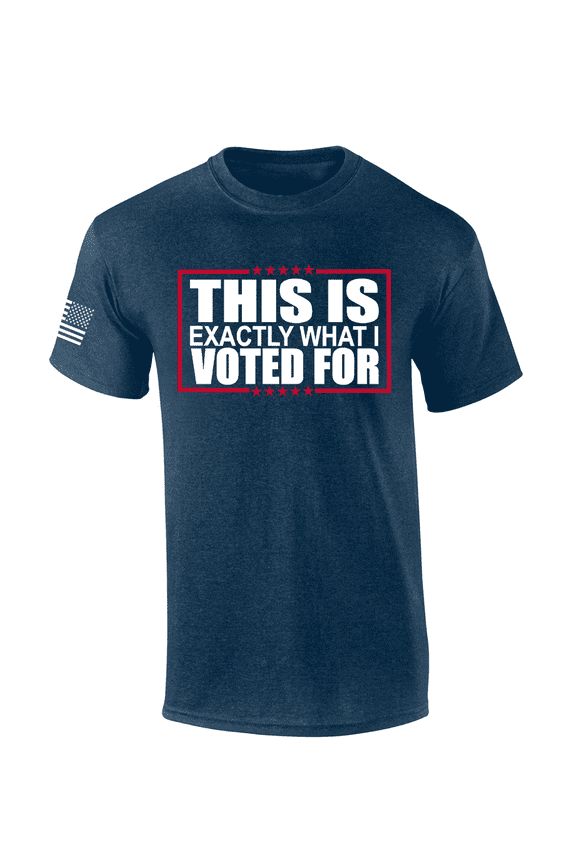 Men's This Is Exactly What I Voted For 47th President Short Sleeve Tshirt - Funny Political Shirts for Men, Heather Navy-Medium