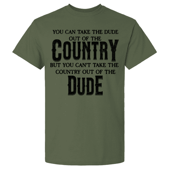 Trenz Shirt Company Mens Graphic T-Shirt - Country Dude, Can Take The Dude, Can't Take The Country Design-Military-small