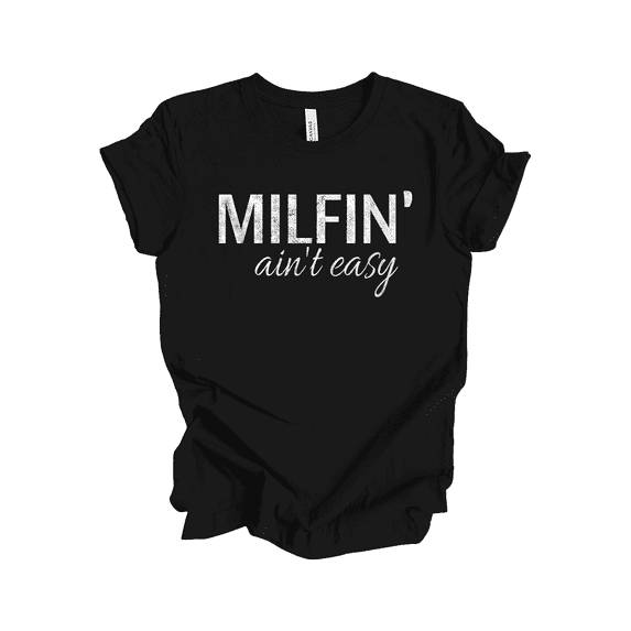 Trenz Shirt Company Milfin' Ain't Easy Casual Funny T-Shirt - Perfect Mothers Day Gifts for Mom Shirt - Humorous Graphic Tee for Women, Ideal Fun Present for Moms, Black-3X-Large