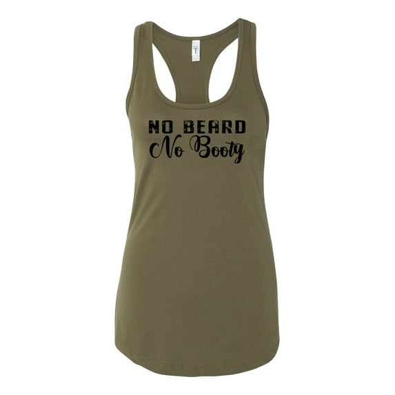 Trenz Shirt Company No Beard No Booty Ladies Racerback Tank Top-Military Green-medium