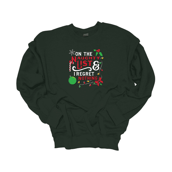 Trenz Shirt Company On The Naughty List & I Regret Nothing Christmas Crewneck Sweatshirt-Forest-medium