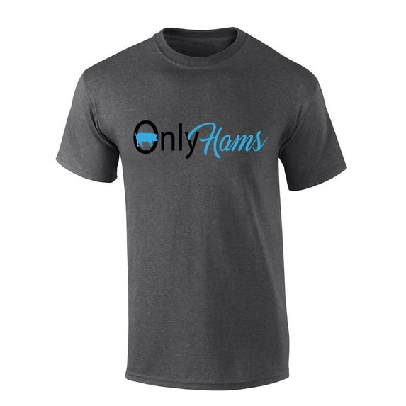 Trenz Shirt Company Onlyhams Funny Only Hams Short Sleeve T-shirt-Heather Grey-small