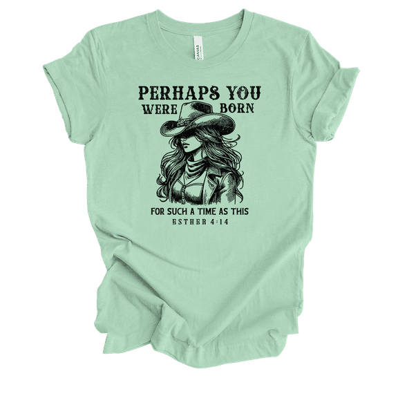 Trenz Shirt Company Perhaps You Were Born For Such A Time As This Esther 4:14 Womens Christian Short Sleeve T-shirt -Mint-small