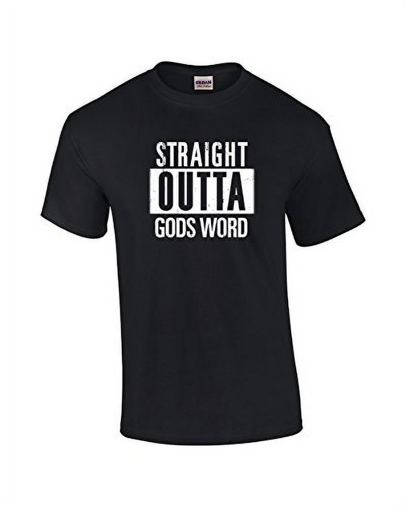 Straight Out Of God's Word Christian T-Shirts Straight Out Of God's Word Christian T-Shirts