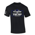 thumbnail image 1 of Trenz Shirt Company Teachers For Trump Short Sleeve T-shirt-Black-4X-Large, 1 of 1