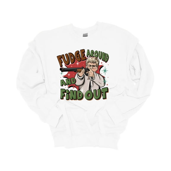 Trenz Shirt Company Unisex Fudge Around And Find Out Christmas Ralphie Holiday Mens Crewneck Sweatshirt-White-large