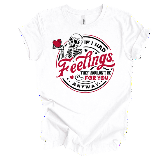 Trenz Shirt Company Women's Funny Valentine's If I Had Feelings Skull Short Sleeve T-Shirt-White-Medium