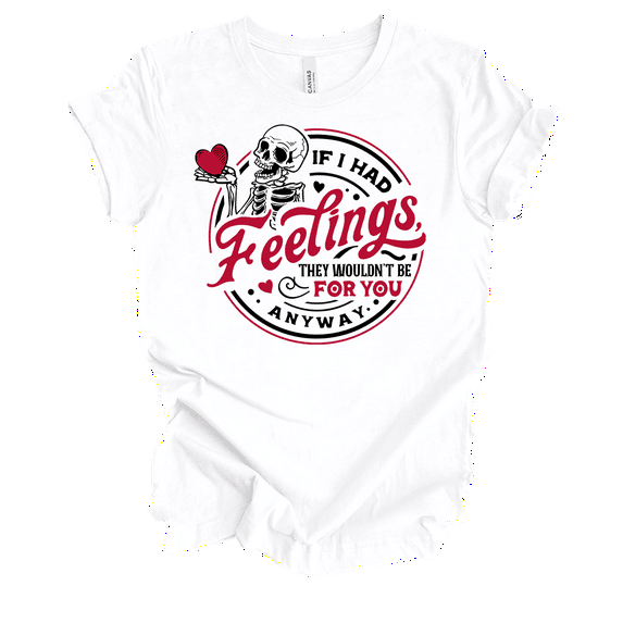 Trenz Shirt Company Women's Funny Valentine's If I Had Feelings Skull Short Sleeve T-Shirt-White-XX-Large
