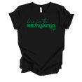 thumbnail image 1 of Trenz Shirt Company Women's St. Patrick's Day Here For The Shenanigans Short Sleeve T-Shirt-Black-XX-Large, 1 of 1