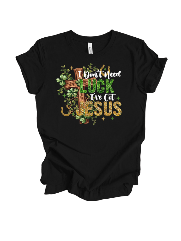 Women's St. Patrick's Don't Need Luck I've Got Jesus Short Sleeve T-Shirt-Black-Small