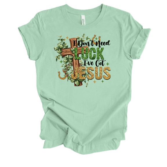 Trenz Shirt Company Women's St. Patrick's Don't Need Luck I've Got Jesus Short Sleeve T-Shirt-Mint-Small