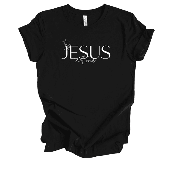 Trenz Shirt Company Womens Christian Try Jesus Not Me Short Sleeve T-shirt Graphic Tee-Black-xxl