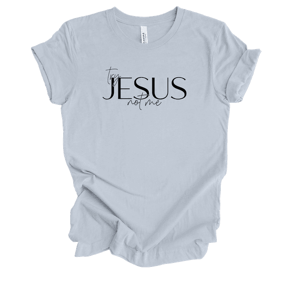 Trenz Shirt Company Womens Christian Try Jesus Not Me Short Sleeve T-shirt Graphic Tee-Light Blue-large
