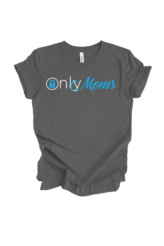 Womens Funny Cute Only Moms Short Sleeve T-Shirt-Asphalt-XX-Large