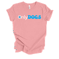 thumbnail image 1 of Trenz Shirt Company Womens Funny Only Dogs Short Sleeve T-Shirt-Pink-3X-Large, 1 of 1