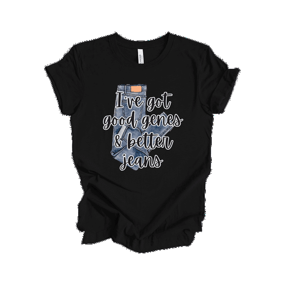 Trenz Shirt Company Womens Graphic T-Shirt - I've Got Good Genes & Better Jeans, Denim Jeans Ad Design-Black-small