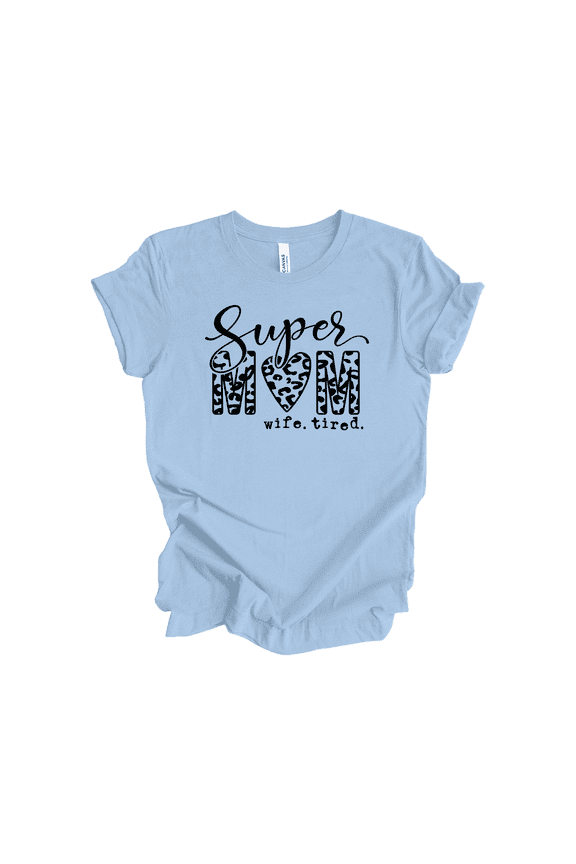 Womens Humorous Cheetah Print Super Mom Tired Wife, Ideal Fun Present for Moms, Baby Blue-Large