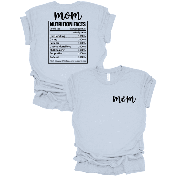 Trenz Shirt Company Womens Mom Nutritional Fun Facts Front and Back Print, Mothers Day Gifts For Mom, Light Blue-3X-Large