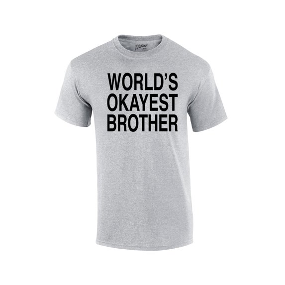 Trenz Shirt Company World's Okayest Brother T Shirt – Funny Mens Sarcastic Sibling Tee, Gag Gift for Brother, Humorous Graphic Novelty Top-athleticgray-medium