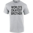 thumbnail image 1 of Trenz Shirt Company World's Okayest Brother T Shirt – Funny Mens Sarcastic Sibling Tee, Gag Gift for Brother, Humorous Graphic Novelty Top-forest-xl, 1 of 6