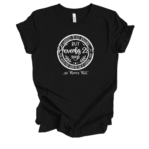 Trenz Shirt CompanyWomens Christian I Wanted To Go Jogging But Proverbs 28:1 Says.. Short Sleeve T-shirt Graphic Tee-Black-large