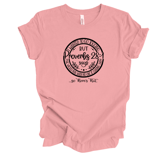 Trenz Shirt CompanyWomens Christian I Wanted To Go Jogging But Proverbs 28:1 Says.. Short Sleeve T-shirt Graphic Tee-Pink-small