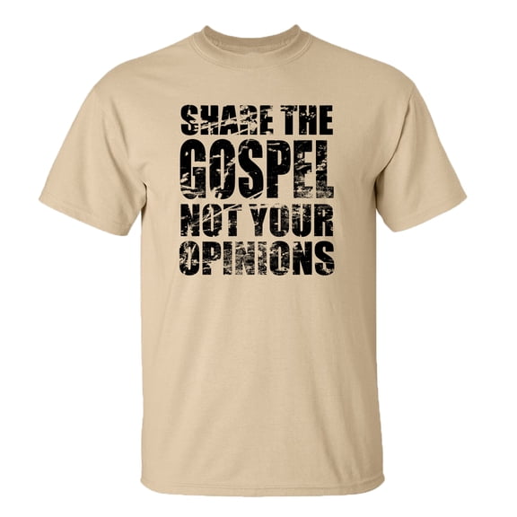Trenz Shirts Company Share The Gospel Not Your Opinion Short sleeve shirt-Tan-Small