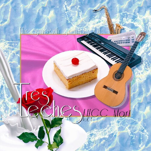 Tres Leches - The Smooth Sounds of Tres Leches, LHCC Mart Vol. 1 - Music & Performance - Vinyl