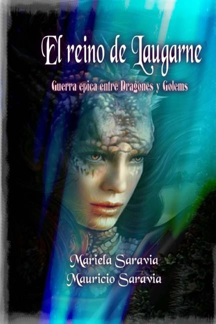 Tres Lunas: El Reino de Laugharne: Guerra épica entre dragones y Golems (Paperback)