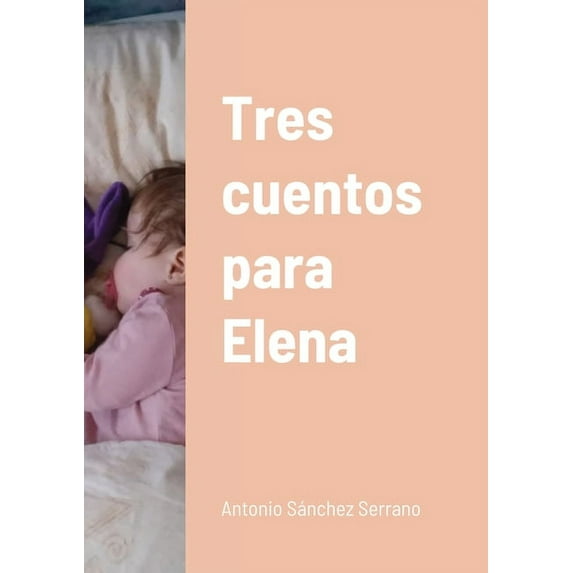 Tres cuentos para Elena, (Paperback)