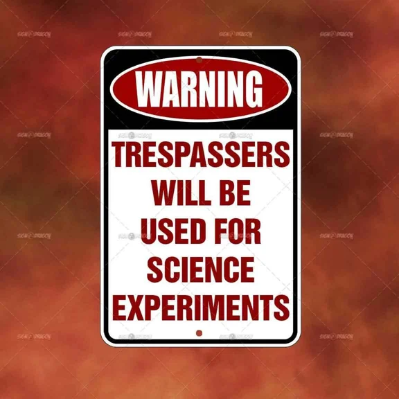 Trespassers Used For Science Sign Metal Home Room Wall Art Gift Decor Funny B285