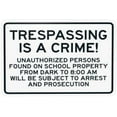 thumbnail image 1 of Trespassing Is A Crime! Unauthorized Persons Found On School Property From Dark To 8 Warning Sign, School Property Metal Signs for Business Wall Caution Decor 12 x 8 Inch, 1 of 4