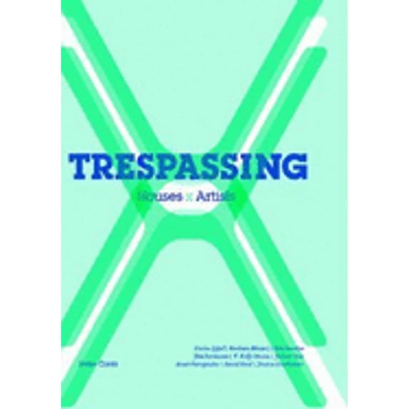Pre-Owned Trespassing: Houses X Artists (Hardcover 9783775712613) by Kevin Appel, Barbara Bloom, Jim Isermann