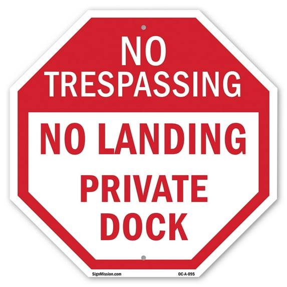 No Trespassing No Landing Private Dock 18 inch X 18 inch Octagon Plastic Sign Weather Resistant, UV Protected for Workplace, Private Property, and Construction Site, Made in the USA