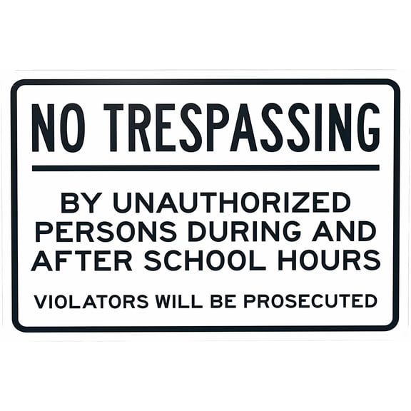 No Trespassing By Unauthorized Persons During And After School Hours Violators Warning Sign - 8"x12" Security Safety Metal Sign, Caution Wall Decor for Business Office Home Street, School Area