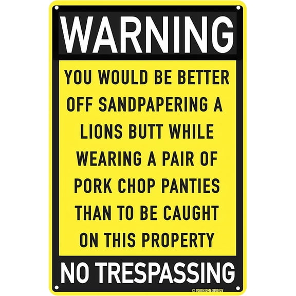 No Trespassing You Would Be Better Off Sandpapering A Lions Butt - 8"x12" Metal Poster, Humorous Security Decor for Home Bar Kitchen Coffee Man Cave Garage