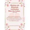 thumbnail image 1 of Treue Reflexion 2024 Serioles: Christus als Wahrheit verkünden Über das Leben . (Hiob 22: 28): Tägliche christliche Bestätigung für 2024: Mit Glauben, gestärkt durch Gnade, einer erneuerten Denkweise, 1 of 1