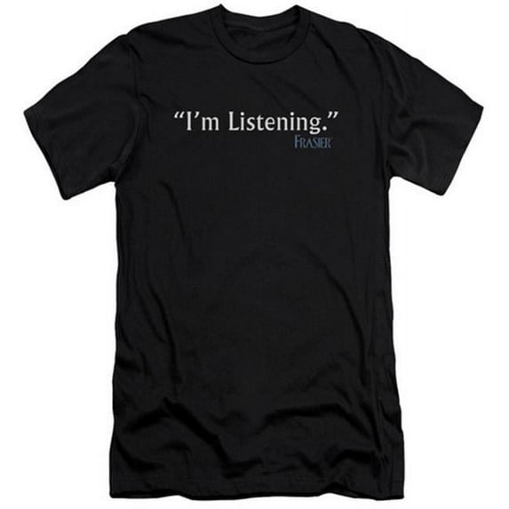 Trevco Frasier-I Am Listening - Short Sleeve Adult 30-1 Tee - Black- Small