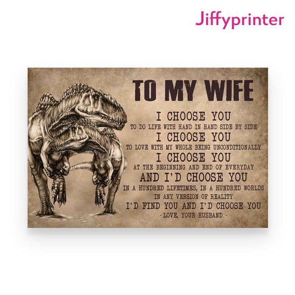 Trex To My Wife I Choose You To Do Life With Hand In Hand Side By Side Poster Wall Art Horizontal 24 x 36 Inch Poster