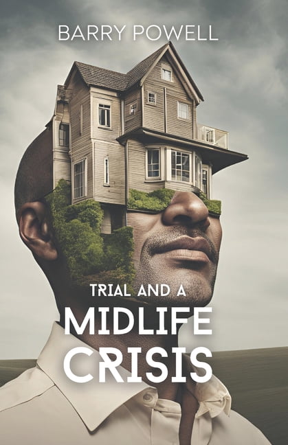 Trial & A Midlife Crisis, (Paperback)